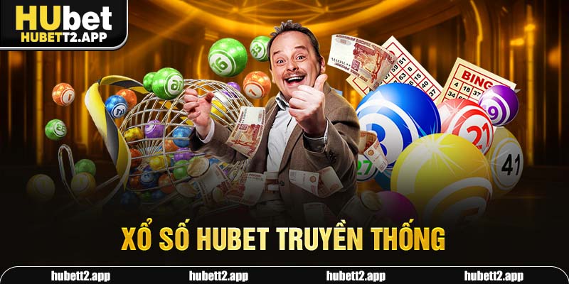 Xổ số HUBET truyền thống